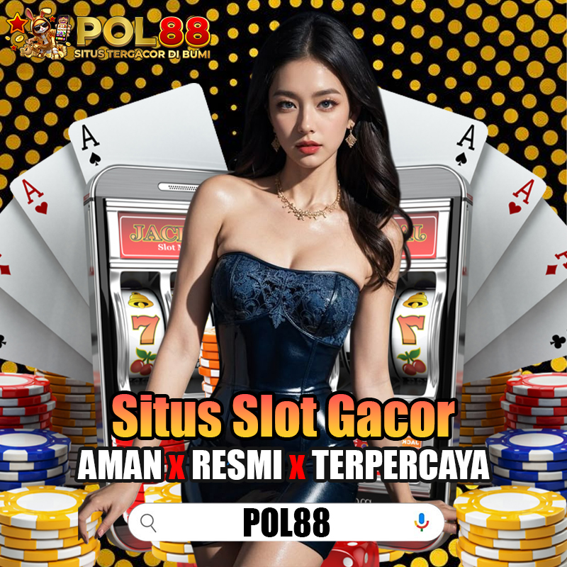 Pol88: Judi Situs Slot Online Gacor Resmi Winrate Tinggi